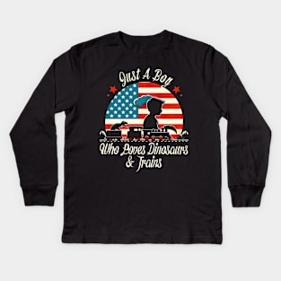 Train Lover US Flag Just A Boy Who Loves Dinosaurs & Trains Kids Long Sleeve T-Shirt